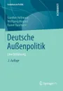 Deutsche Aussenpolitik. Eine Einfuhrung - Gunther Hellmann, Wolfgang Wagner, Rainer Baumann