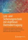 Leit- und Sicherungstechnik mit drahtloser Datenubertragung. Sicherheit im drahtlosen Bahnbetrieb . Qualitat in der Informationsverarbeitung . Methoden der Qualitatssicherung - Marcus Hellwig, Volker Sypli