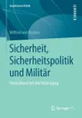 Sicherheit, Sicherheitspolitik und Militar. Deutschland seit der Vereinigung - Wilfried von Bredow