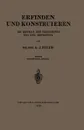 Erfinden Und Konstruieren. Ein Beitrag Zum Verstandnis Und Zur Bewertung - G. J. Meyer