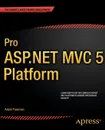 Pro ASP.Net MVC 5 Platform - Adam Freeman