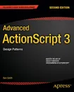 Advanced ActionScript 3. Design Patterns - Ben Smith