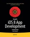 Learn iOS 8 App Development - James Bucanek