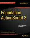 Foundation ActionScript 3 - Paul Milbourne, Darren Richardson