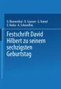 Festschrift David Hilbert Zu Seinem Sechzigsten Geburtstag Am 23. Januar 1922 - O. Blumenthal, R. Courant, G. Hamel