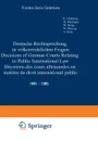Deutsche Rechtsprechung in volkerrechtlichen Fragen / Decisions of German Courts Relating to Public International Law / Decisions des cours allemandes en matiere de droit international public. 1981-1985 - 