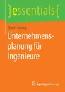 Unternehmensplanung fur Ingenieure - Ekbert Hering