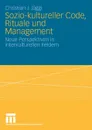 Sozio-kultureller Code, Ritual und Management - Christian J. Jäggi