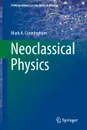 Neoclassical Physics - Mark A. Cunningham