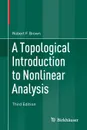 A Topological Introduction to Nonlinear Analysis - Robert F. Brown