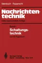 Nachrichtentechnik. Band 1: Schaltungstechnik - Karl Steinbuch, Werner Rupprecht