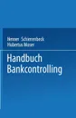 Handbuch Bankcontrolling - Henner Schierenbeck, Hubertus Moser