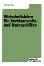 Wirtschaftslehre Fur Rechtsanwalts- Und Notargehilfen - Werner Hau