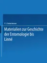 Materialien zur Geschichte der Entomologie bis Linne - Dr. F. S. Bodenheimer