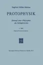 Protophysik. Entwurf Einer Philosophie Des Schopferischen - Markus Muller