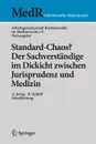 Standard-Chaos? Der Sachverstandige im Dickicht zwischen Jurisprudenz und Medizin - J. Springer