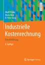 Industrielle Kostenrechnung. Eine Einfuhrung - Wulff Plinke, Mario Rese, B. Peter Utzig