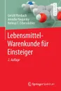 Lebensmittel-Warenkunde fur Einsteiger - Gerald Rimbach, Jennifer Nagursky, Helmut F. Erbersdobler