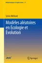 Modeles aleatoires en Ecologie et Evolution - Sylvie Méléard