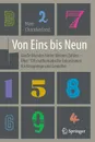 Von Eins bis Neun - Grosse Wunder hinter kleinen Zahlen. Uber 100 mathematische Exkursionen fur Neugierige und Geniesser - Marc Chamberland, Michael Basler