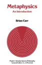 Metaphysics. An Introduction - Brian Carr