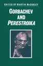 Gorbachev and Perestroika - 