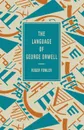 The Language of George Orwell - Roger Fowler