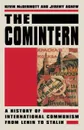 The Comintern. A History of International Communism from Lenin to Stalin - Jeremy Agnew, Kevin McDermott