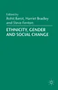 Ethnicity, Gender and Social Change - Harriet Bradley, Steve Fenton