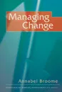 Managing Change - Annabel Broome