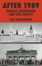 After 1989. Morals, Revolution and Civil Society - Ralf Dahrendorf