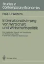 Internationalisierung von Wirtschaft und Wirtschaftspolitik - Paul J.J. Welfens