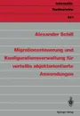 Migrationssteuerung und Konfigurationsverwaltung fur verteilte objektorientierte Anwendungen - Alexander Schill