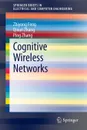 Cognitive Wireless Networks - Zhiyong Feng, Qixun Zhang, Ping Zhang