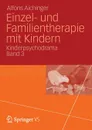 Einzel- und Familientherapie mit Kindern - Alfons Aichinger