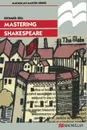 Mastering Shakespeare - Richard Gill