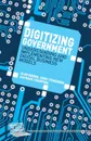 Digitizing Government. Understanding and Implementing New Digital Business Models - A. Brown, J. Fishenden, M. Thompson