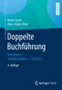 Doppelte Buchfuhrung. Grundlagen - Ubungsaufgaben - Losungen - Reiner Quick, Prof. (em.) Dr. Dr. h.c. Hans-Jür Wurl