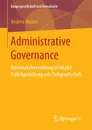 Administrative Governance. Kommunalverwaltung in lokaler Politikgestaltung mit Zivilgesellschaft - Andrea Walter