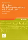 Grundkurs Socketprogrammierung mit C unter Linux - Martin Pollakowski