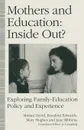 Mothers and Education. Inside Out? : Exploring Family-Education Policy And Experience - Rosalind Edwards, Mary Hughes, Jane Ribbens