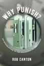 Why Punish?. An Introduction to the Philosophy of Punishment - Rob Canton