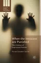 When the Innocent are Punished. The Children of Imprisoned Parents - Peter Scharff Smith