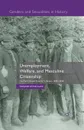 Unemployment, Welfare, and Masculine Citizenship. So Much Honest Poverty in Britain, 1870-1930 - M. Levine-Clark