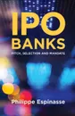 IPO Banks. Pitch, Selection and Mandate - Philippe Espinasse