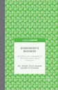 Everybody's Business. Reclaiming True Management Skills in Business Higher Education - I. Mitroff, C. Alpaslan, E. S. O'Connor