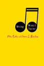 Writing Musical Theater - A. Cohen, S. Rosenhaus