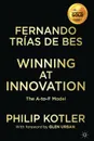 Winning At Innovation. The A-to-F Model - Philip Kotler, Fernando Trías de Bes