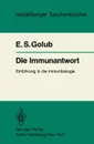 Die Immunantwort - E. S. Golub