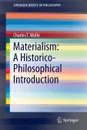 Materialism. A Historico-Philosophical Introduction - Charles T. Wolfe